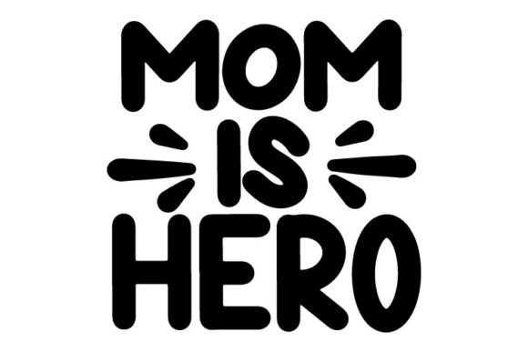 Mom is Hero Graphics for Crafts: A Designer’s Take on Branding Potential